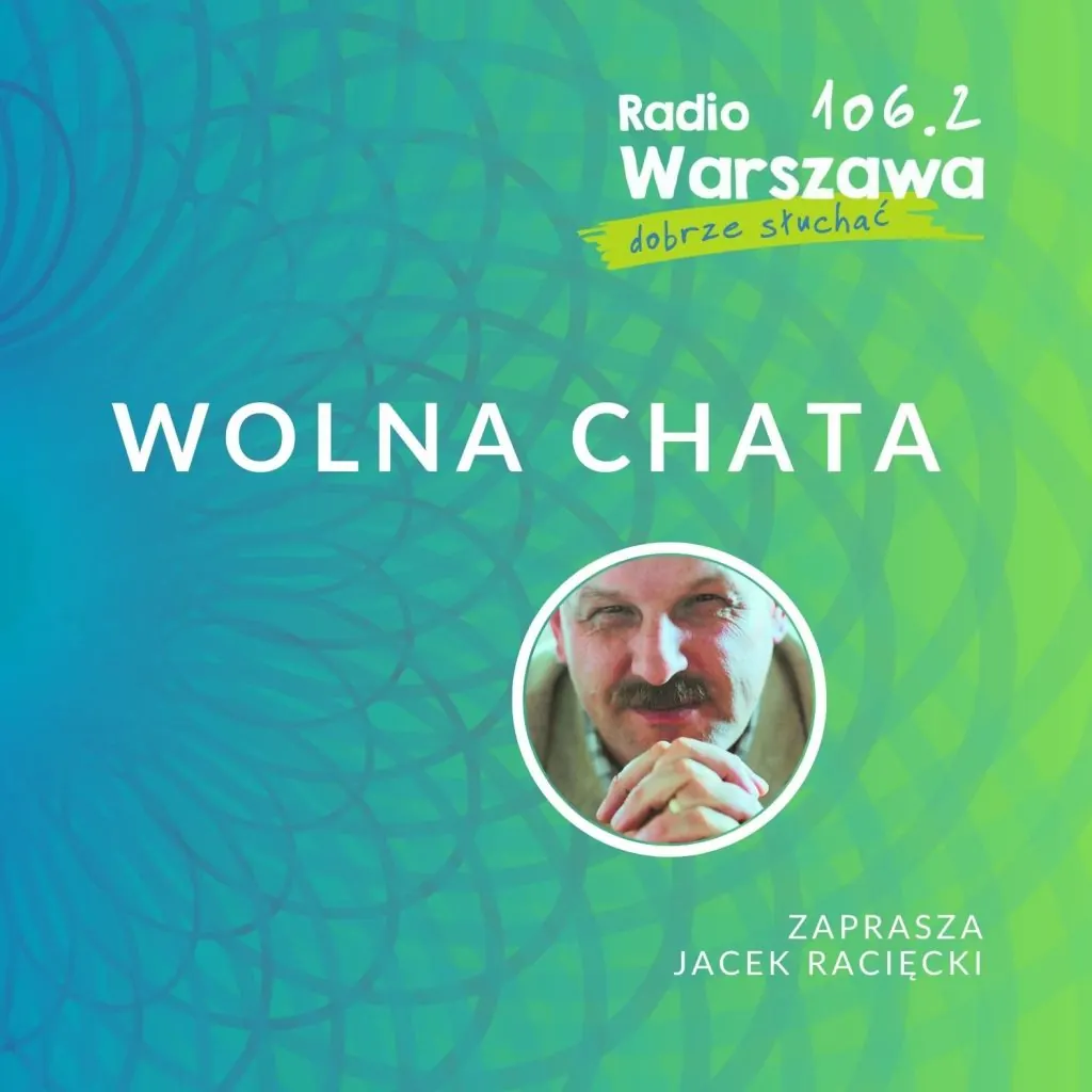 Audycja Wolna Chata w Radio Warszawa Jacek Racięcki